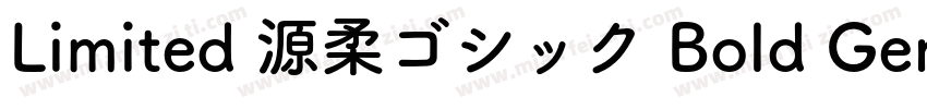 Limited 源柔ゴシック Bold GenJyuuGothic B字体转换